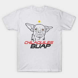 Chilaquil es BUAP T-Shirt